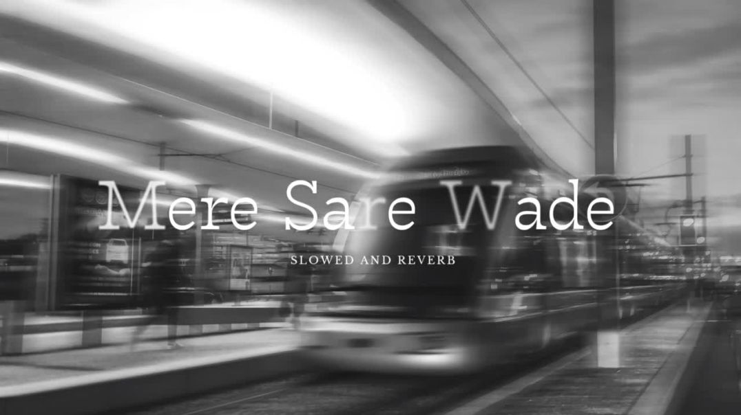 ⁣Mere Sare Wade_ (Slowed and Reverb) Lo-fi| Song by Alka Yagnik