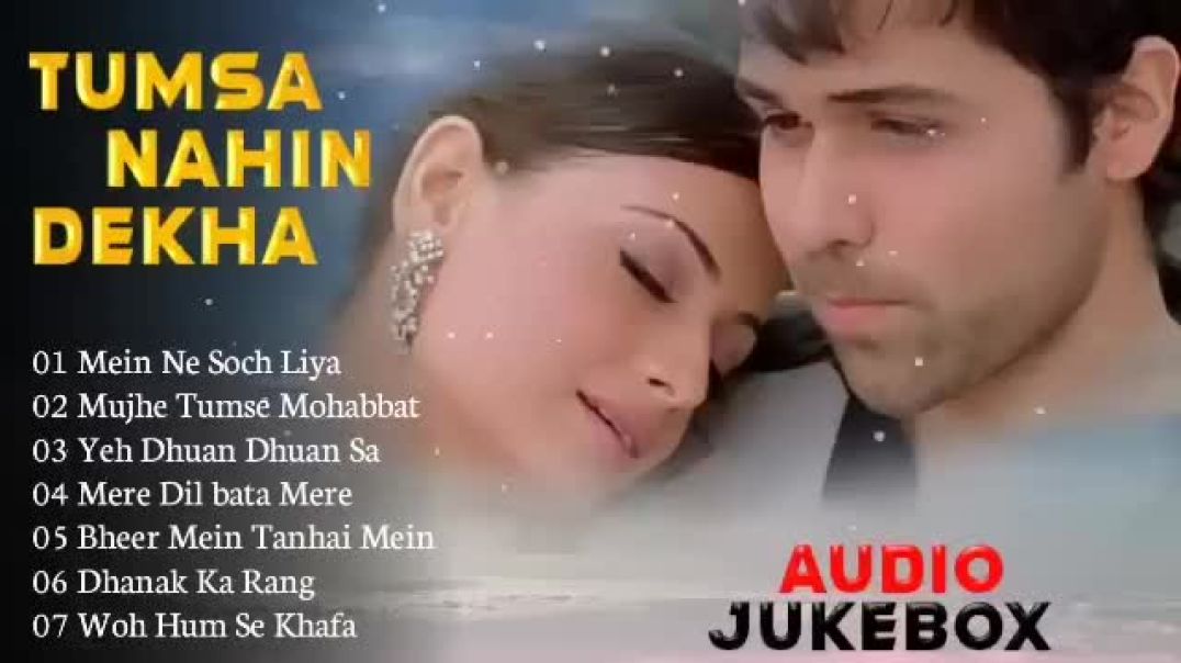 ⁣Tumsa nahin Dekha movie all songs __ Audio jukebox(360P)