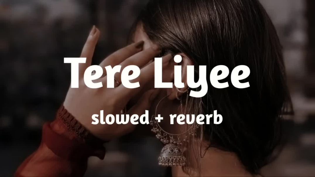 ⁣Tere liye  slowed  reverb _ tere liye lofi mix_ LOFI 4you
