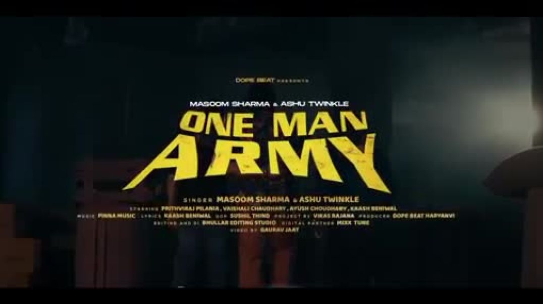 Masoom_Sharma___One_Man_Army__Official_Video__Prithviraj_Pilania___Vaishali___New_Haryanvi_Song_2025