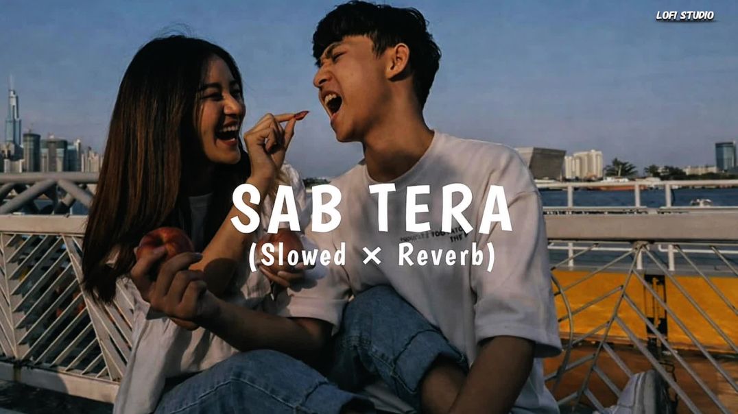 ⁣Sab Tera (Slowed + Reverb) ✨ | Armaan Malik | Baaghi | Relaxing Lofi