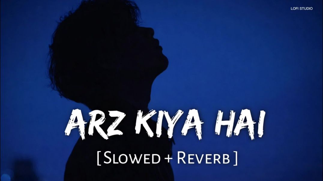 ⁣Arz Kiya Hai (Slowed Reverb Version) | Anuv Jain | LoFi Vibes