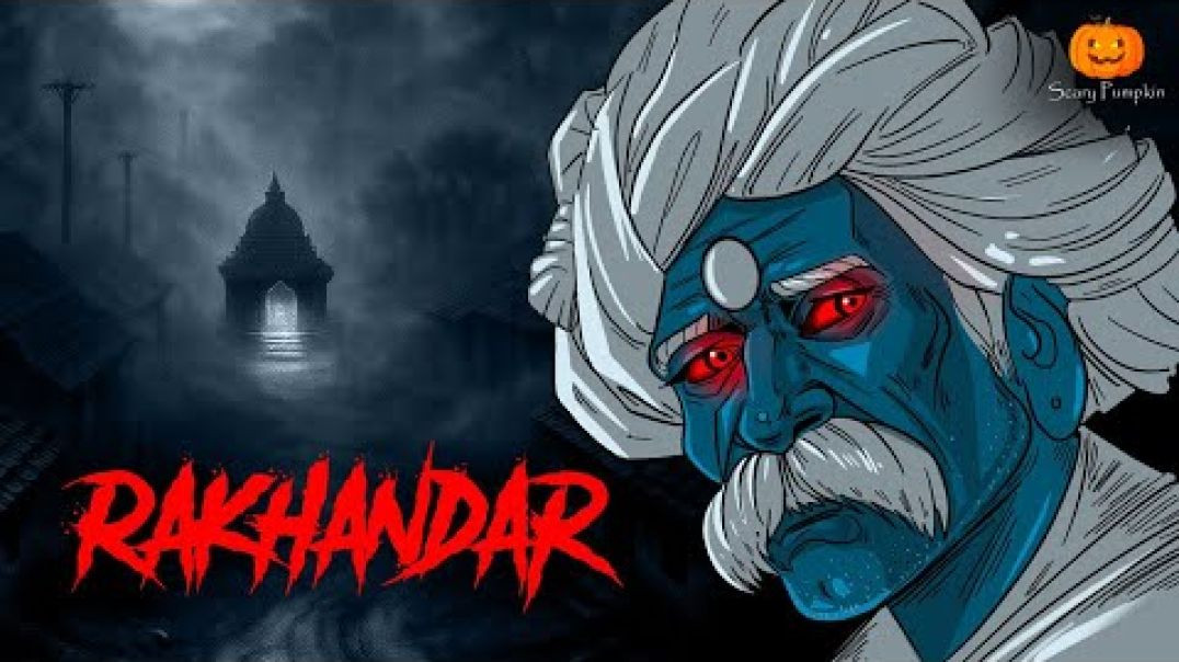 ⁣Rakhandar Horror Story | Hindi Horror Stories | Scary Pumpkin | Animated Stories