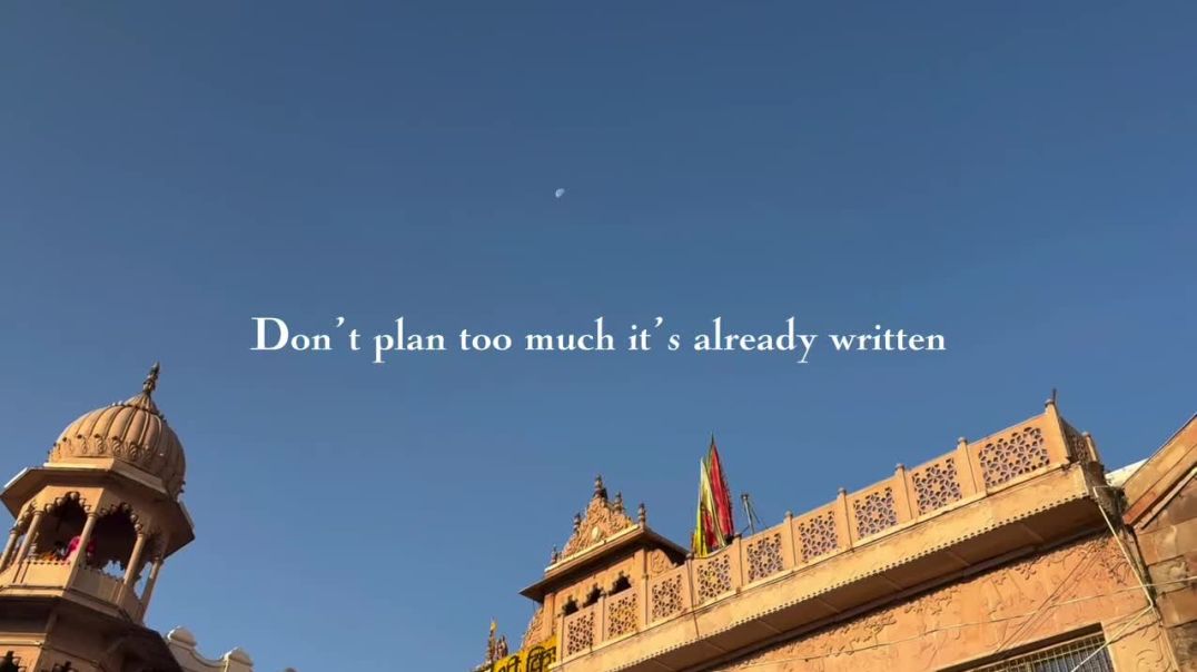 Don’t_plan_too_much_it’s_already_written_💕