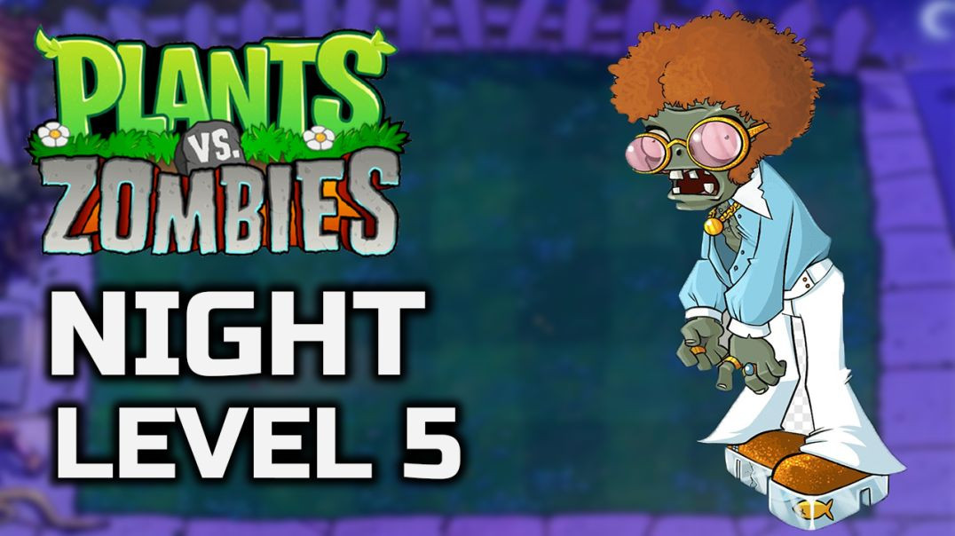 ⁣Plants Vs Zombies Night Level 5