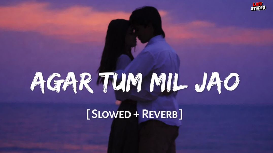 ⁣Agar Tum Mil Jao (Slowed + Reverb) ❤️ | Shreya Ghoshal | Zeher