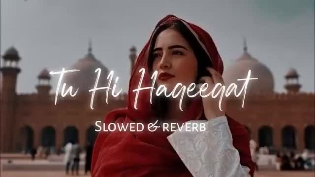 ⁣Tu_Hi_Haqeeqat_Lo-fi_[slow_reverb]__Emraan_Hashmi,_Soha_Ali_Khan__Abbas_Arzoo(360p)