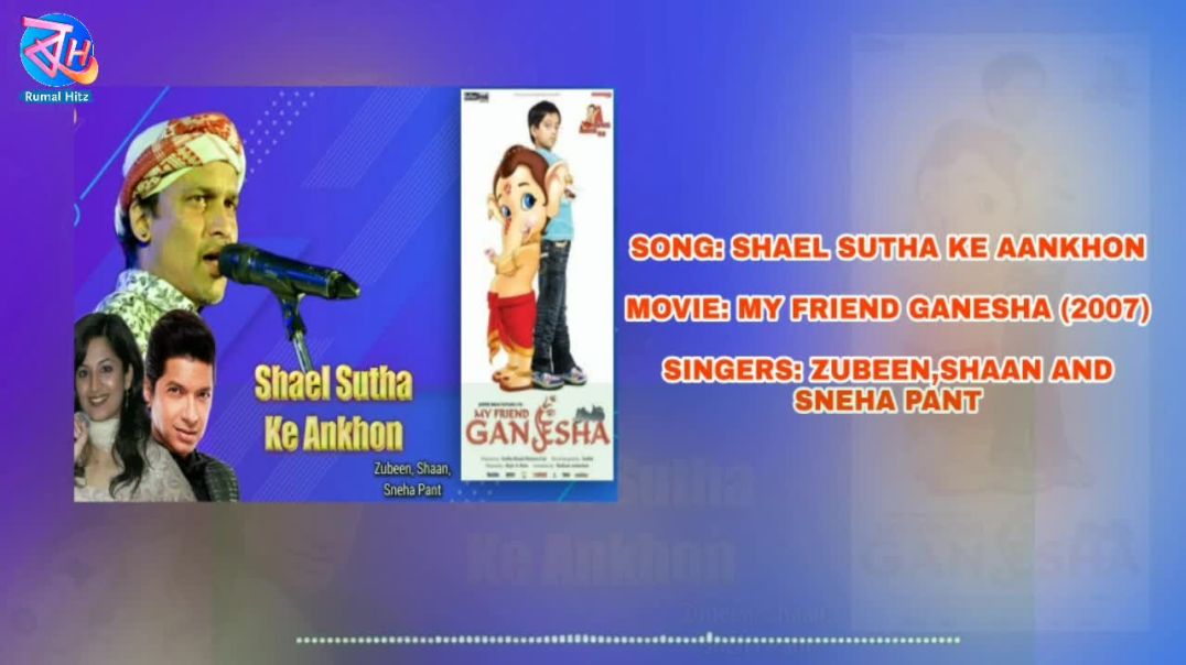 ⁣Shael Sutha Ke Aakhon __ Ganesh chaturthi special new song __ My Friend Ganesha __ Rumal Hitz(720P_H