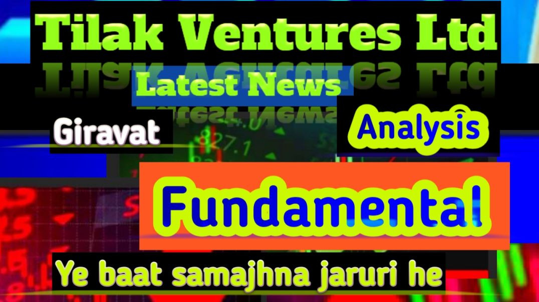 Tilak Ventures Fundamental Analysis