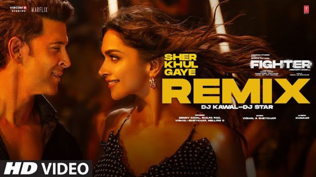 Sher_Khul_Gaye__Remix____Hrithik,Deepika___Fighter___Vishal-Sheykhar,Benny,Shilpa___DJ_Kawal,DJ_Star