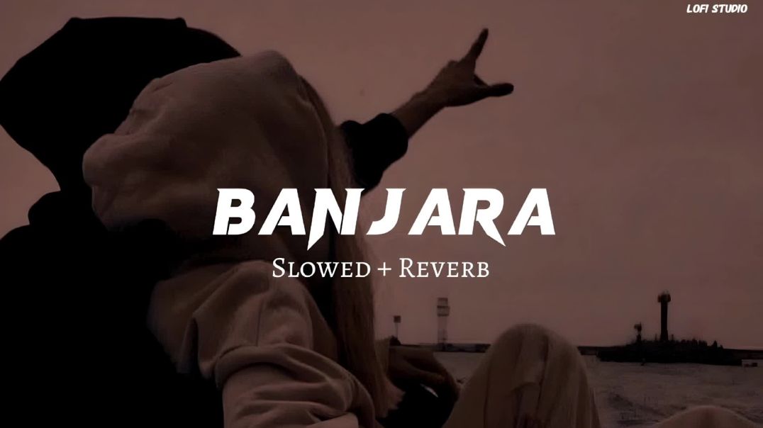 ⁣Banjaara (Slowed)- Heart Touching Vibes Only