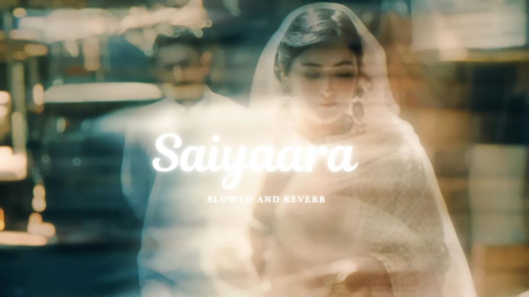 ⁣Saiyaara_ (Slowed and Reverb) Mohit Chauhan Hits | Soulful Sad Song