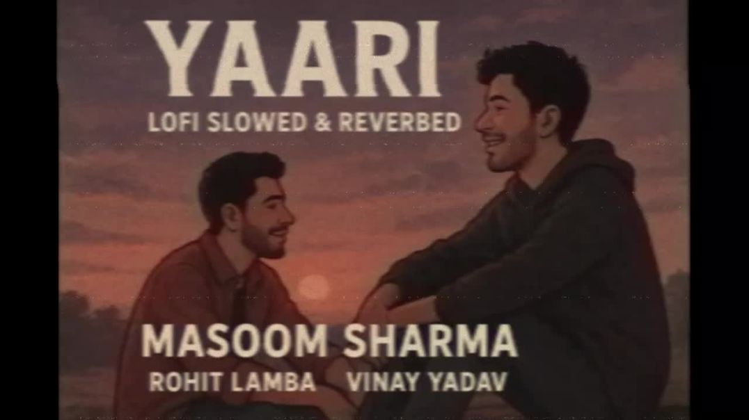 ⁣Yaari__Lofi_Remix__–_Masoom_Sharma___Slowed___Reverb___Haryanvi_Chill_Vibes(720p)
