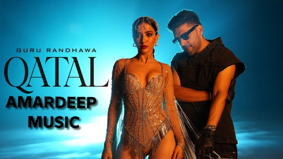 ⁣Guru Randhawa - QATAL - (OFficial Video) Amardeep music 2026p