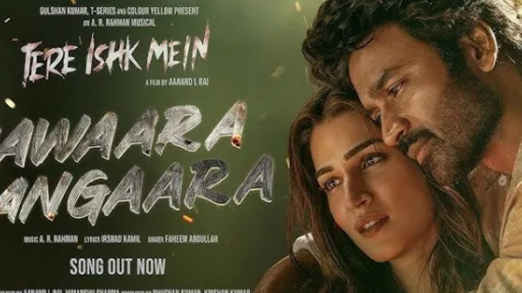 ⁣Awara Angaara song _ Dhanush _ Kriti sanon _ Tere(2K_HD)