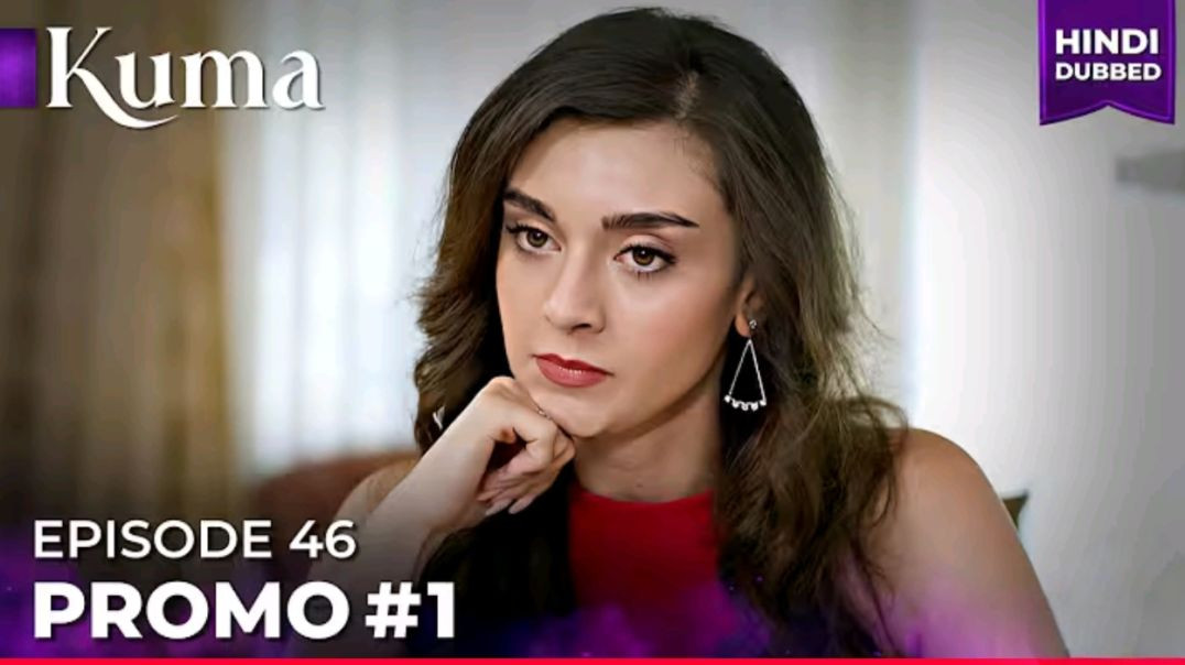 ⁣KUMA Promo#01 Episode 46.  Turkish drama in Urdu   Hindi Dubbed #MEP46
