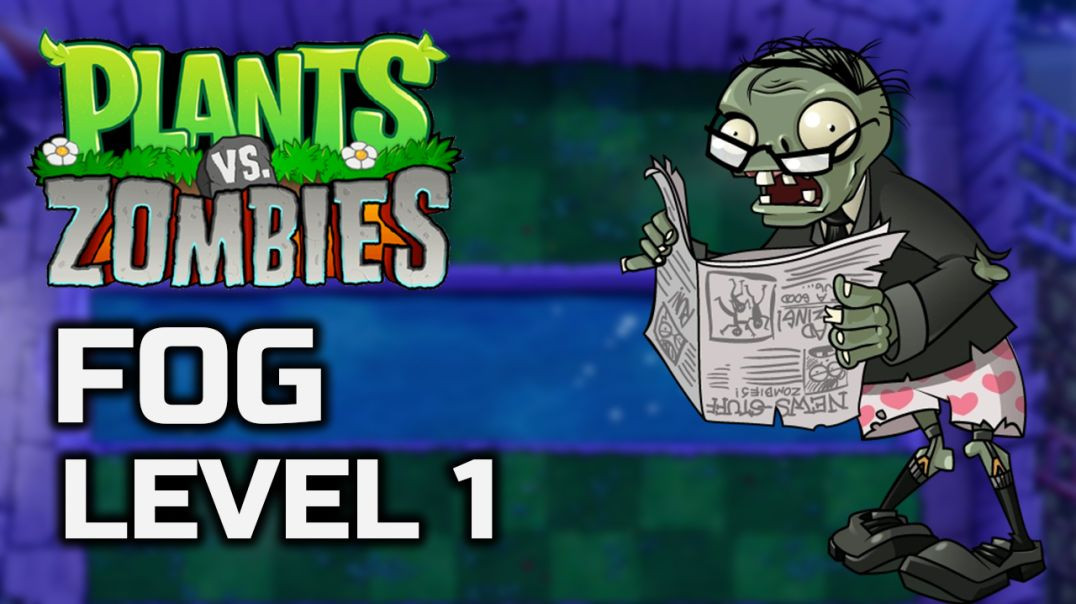 ⁣Plants Vs Zombies Fog Level 1
