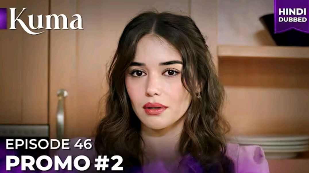 KUMA_Promo#02_Episode_46___Turkish_drama_in_Urdu___Hindi_Dubbed_#MEP46