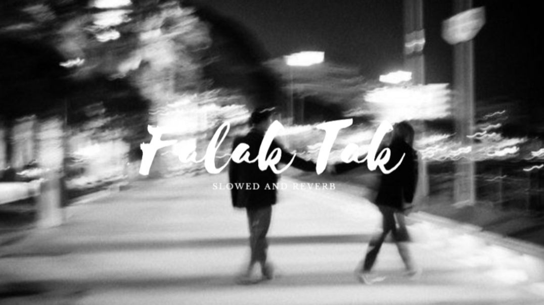 ⁣Falak Tak_ (Slowed and Reverbed) Udit Narayan, Mahalaxmi Iyer_ Tashan...