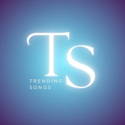 TRENDING SONGS