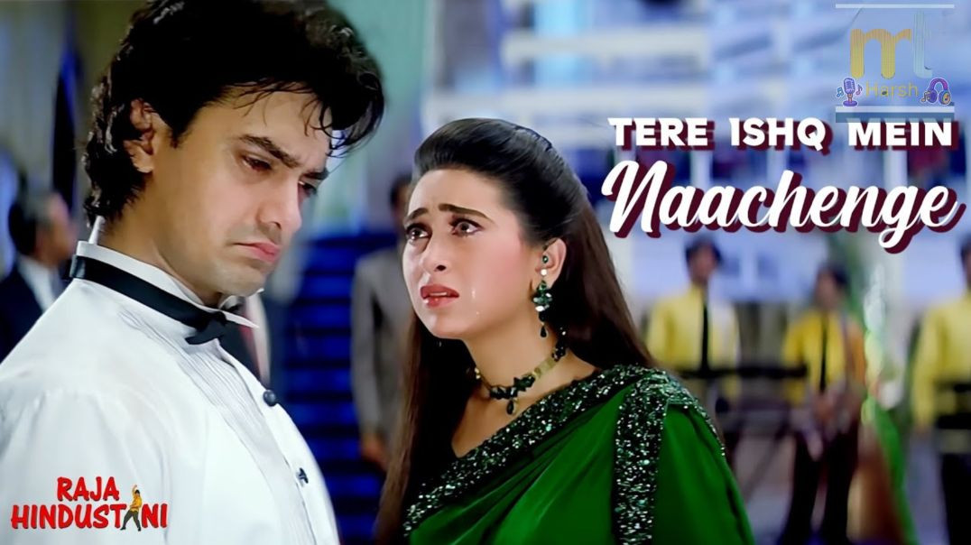 ⁣Tere ishq mein nachenge । Raja Hindustani। Melodious Tune by Harsh #song