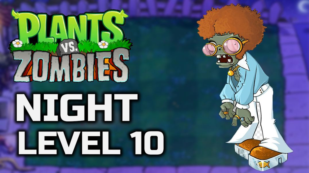 ⁣Plants Vs Zombies Night Level 10