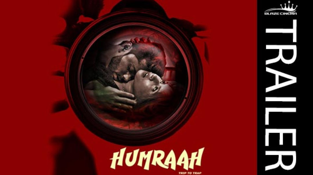 ⁣Humraah Trip to trap OTT Movie Trailer