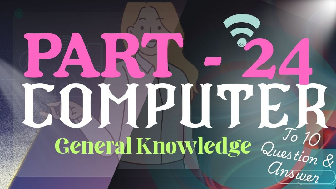 computer part - 24 //SSC/CGL/GD/PO/MTS/BANKING/RAILWAYS