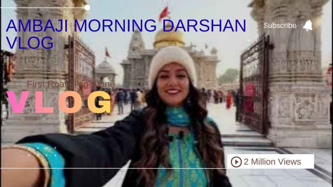 ⁣अंबाजी का सुबह-सुबह व्लॉग | मां अंबे मंदिर दर्शन + शानदार व्यू | Gujarat Travel Vlog