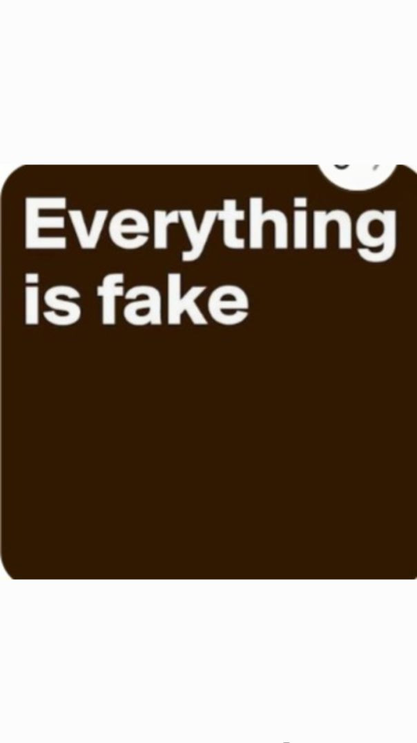 In this world everything is fake