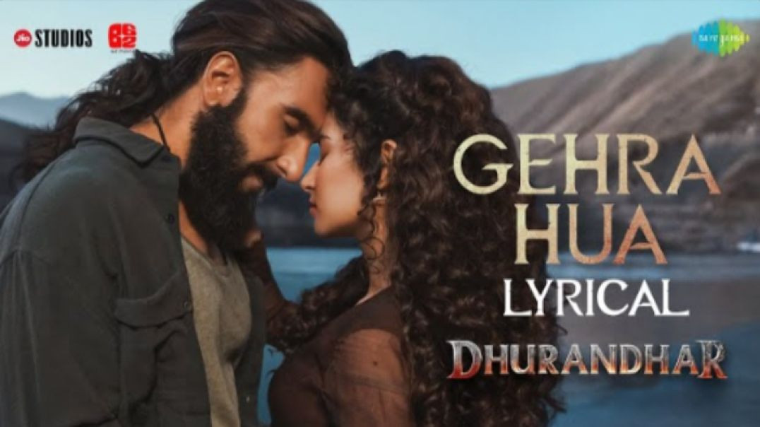 Gehra_Hua_-_Lyrical___Dhurandhar___Ranveer_Singh,_Sara_Arjun,_Shashwat_Sachdev,_Arijit_Singh,_Irshad