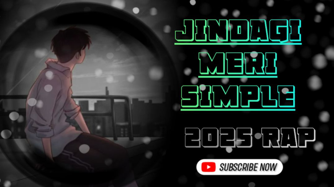 ⁣Jindagi Meri Simple | New Rap Song 2025 | Heart Touching Rap