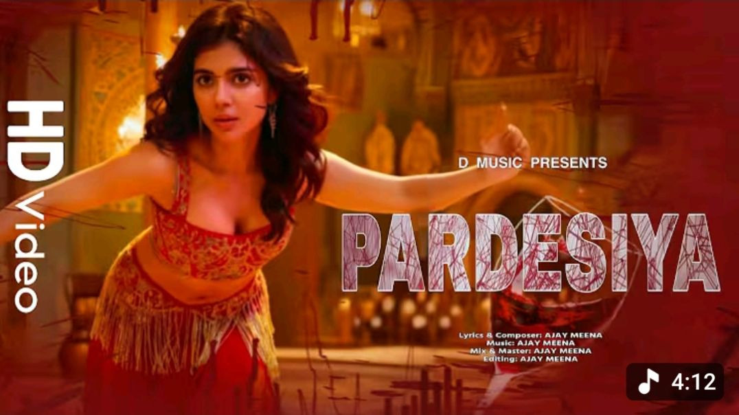 ⁣PARDESIYA (Official Video)_ KALYANI PRIYADARSHINI _ NEW SONG  _ ITEM SONG 2025(1080P_60FPS)