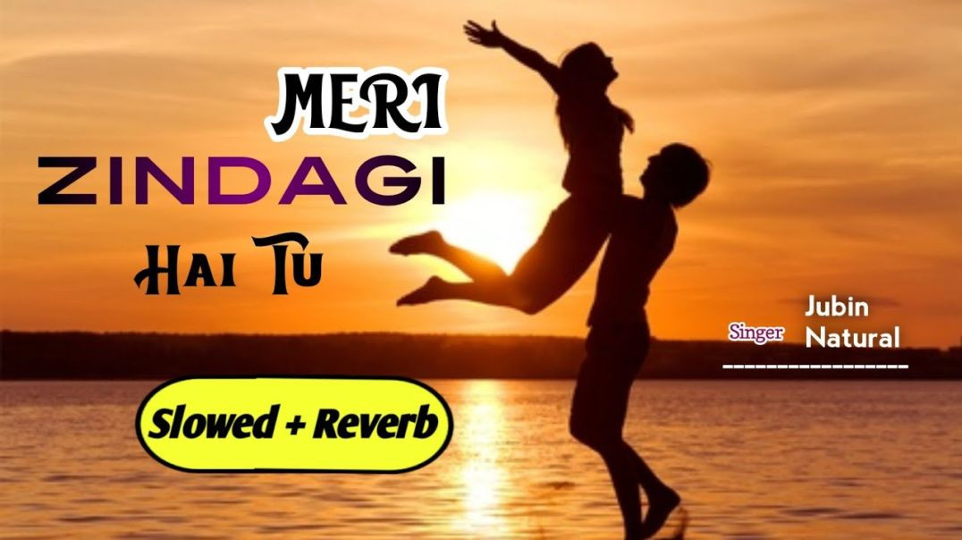 ⁣Meri Zindagi Hai Tu [Slowed+ Reverb] ( Romantic Song) Satyameva Jayate 2 | Rochak ft Jubin Natural