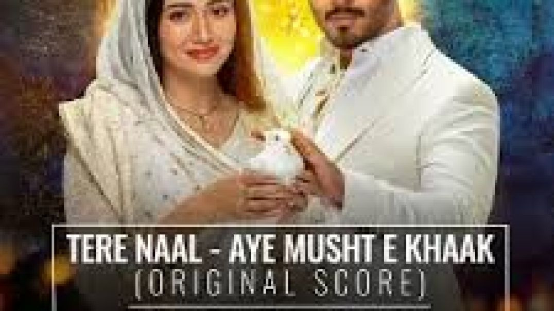 ⁣Tere Naal - Aye Musht-e-Khaak [ OST ] Asim Azhar - Nish Asher - -तेरे नाल - ऐ मुश्त-ए-खाक OST