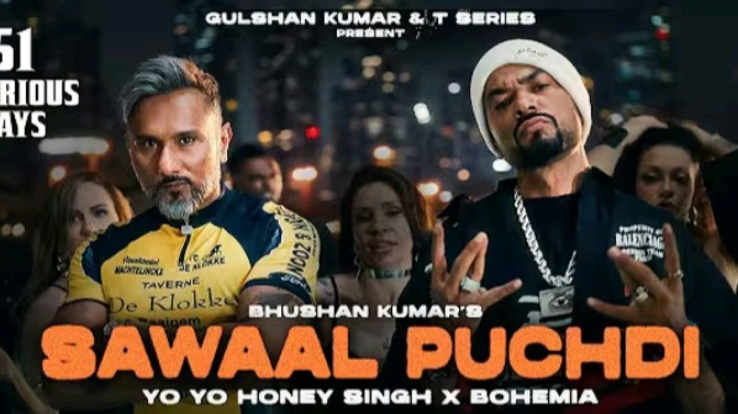 ⁣Sawaal Puchdi - 51 Glorious Days ft Yo yo honey si