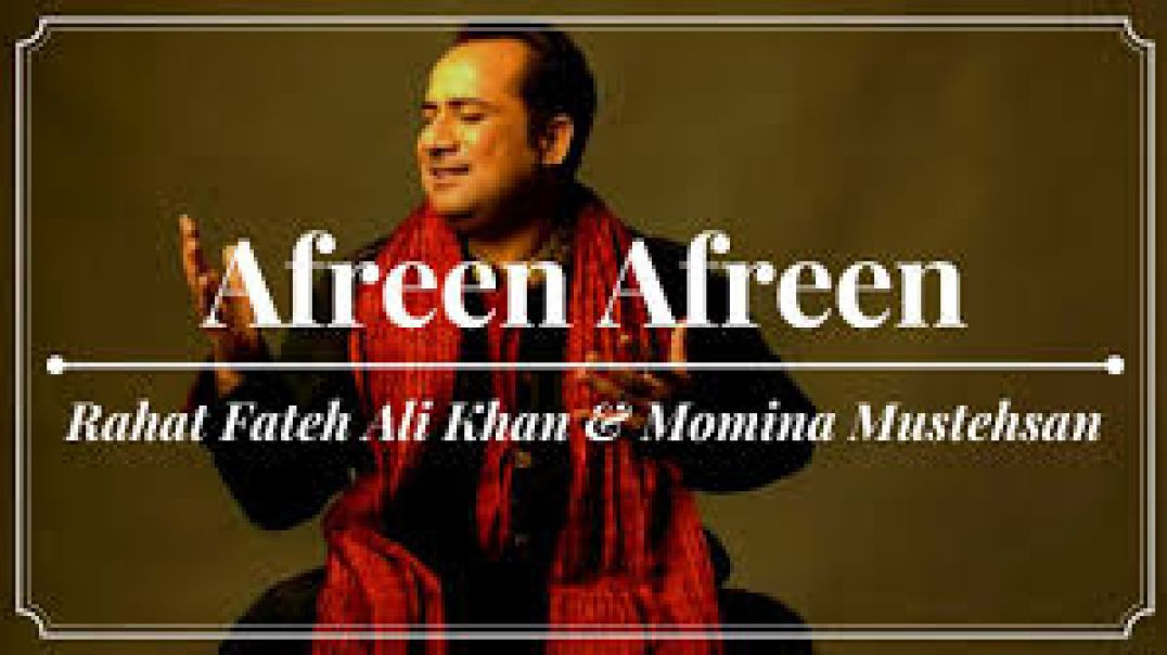 afreen_afreen_song_rahat_fateh_ali_khan