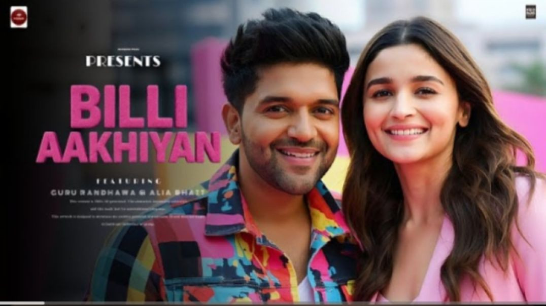 ⁣Billi_Aakhiyan_Song___Guru_Randhawa___Alia_Bhatt___Fan_Song(720p)