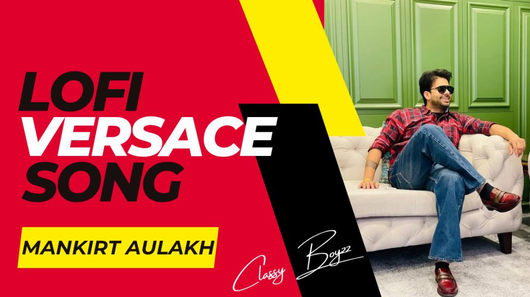 ⁣VERSACE  (Promo)  Mankirt Aulakh  Latest Punjabi Songs 2017