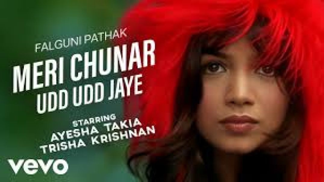 ⁣Falguni Pathak - Meri Chunar Udd Udd Jaye (Music Video) _ Ayesha Takia, Trisha Krishnan