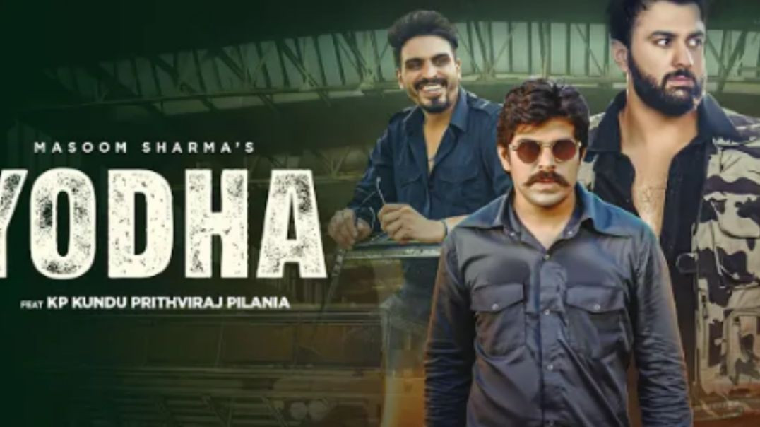 ⁣Yodha__Official_Video__Masoom_Sharma___Kp_Kundu,_Prithviraj_Pilania___New_Haryanvi_Song_2025(1080p)