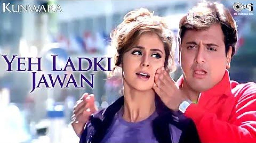 ⁣Yeh Ladki Jawan - Kunwara, Govinda, Urmila Matondka, Kumar Sanu & Alka Yagni, 1080p