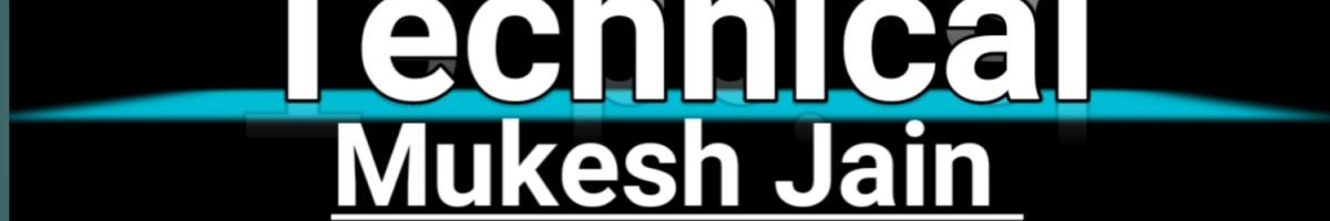 TechnicalMukeshJain