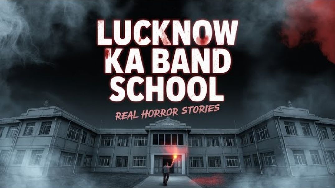 ⁣Lucknow ka band School 😨 ｜ Horror Stories