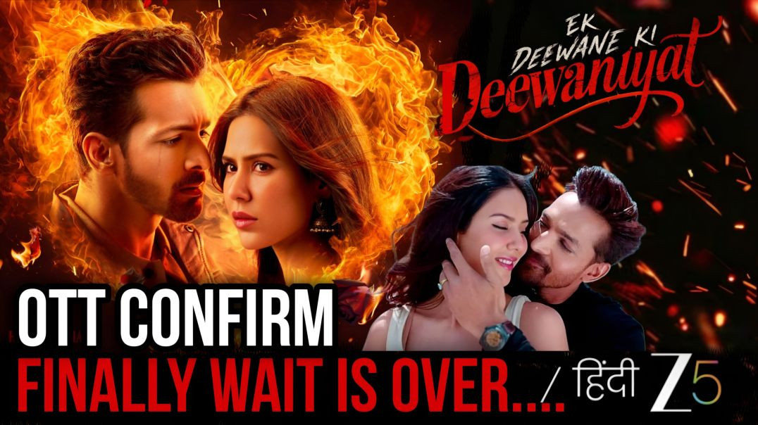 ⁣Ek Deewane ki Deewaniyat Ott Release | Ek Deewane ki Deewaniyat Movie Ott Release Date | New Movie