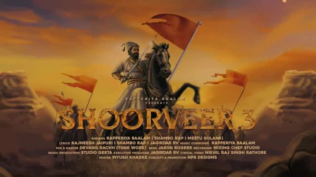 SHOORVEER_3_-_A_Tribute_to_छत्रपति_शिवाजी_महाराज___Rapperiya_Baalam_Ft