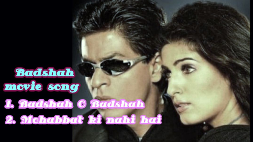 ⁣Badshah O Badshah full song / Badshah movie / Shahrukh Khan / Twinkle Khanna