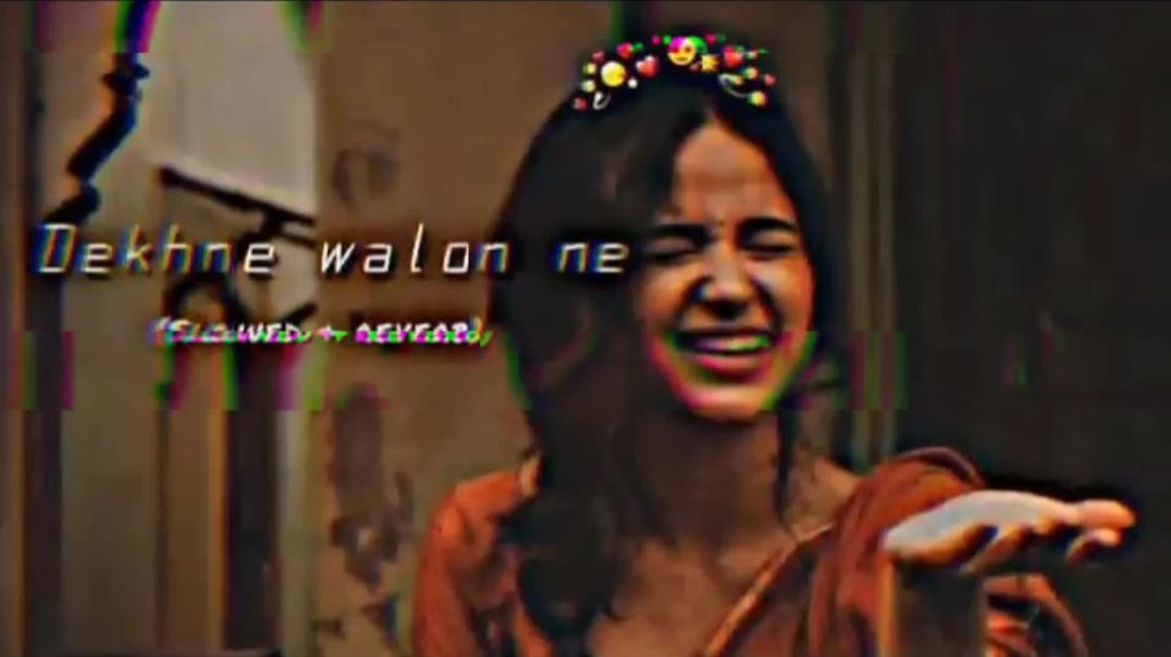 ⁣Dekhne Walon Ne song [slowed reverb] lofi music Argit singh