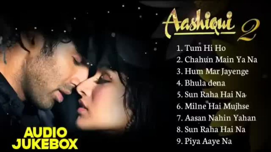 ⁣Aashiqui 2 Movie All Songs || Audio Jukebox || Aditya Roy Kapoor & Shraddha Kapoor | Evergreen A