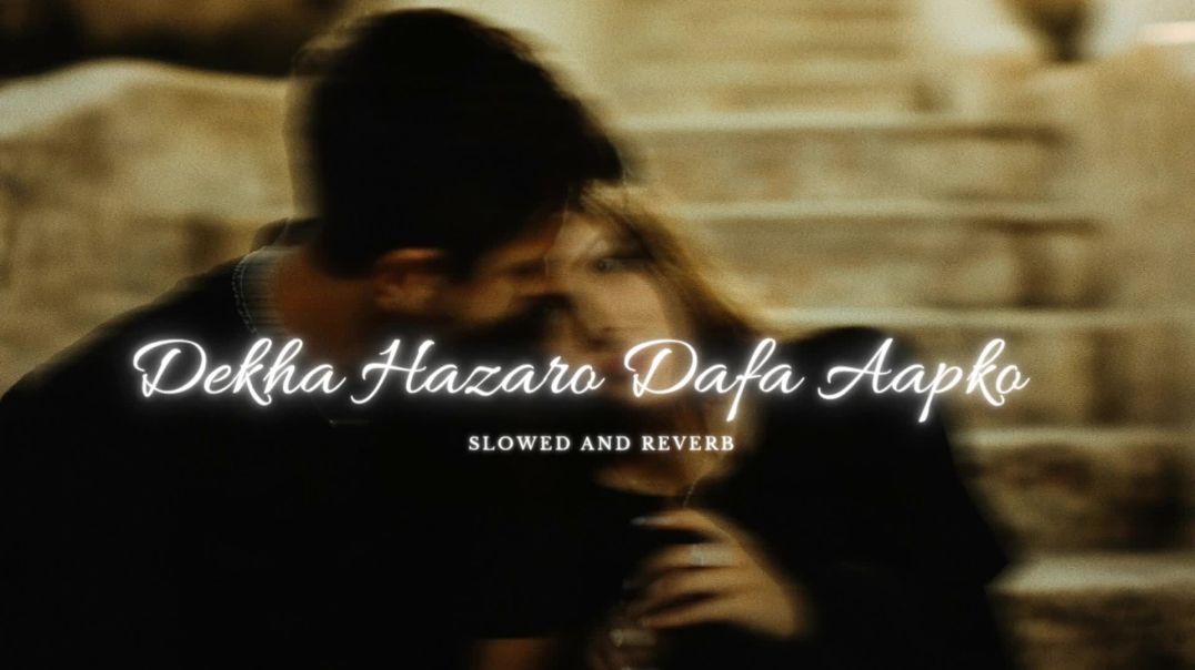 ⁣Dekha Hazaro Dafa Aapko_ (Slowed and Reverb) | Arijit Singh & Palak Muchhal Soulful Love Song